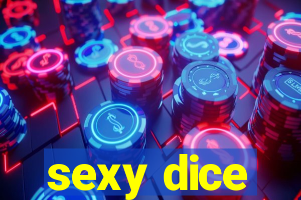 sexy dice